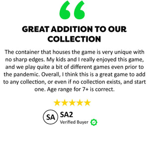 SA2 Testimonial - Great Addition To Our Collection - The container that houses the game is very unique with no sharp edges. My kids and I really enjoyed this game, and we play quite a bit of different games even prior to the pandemic.